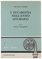 L' EUCARISTIA NELL'ANNO LITURGICO. Volume II: Epifania - Settuagesima