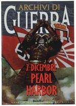 7 DICEMBRE - PEARL HARBOR. 