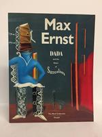 Max Ernst: Dada and the Dawn of Surrealism