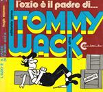 L' ozio è il padre di…Tommy Wack