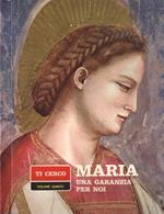 Maria. Una garanzia per noi