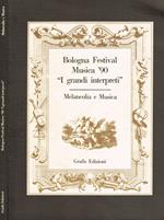 Bologna festival musica '90 i grandi interpreti. Melanconia e musica