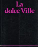 La dolce ville