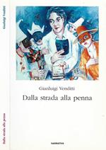 Dalla strada alla penna