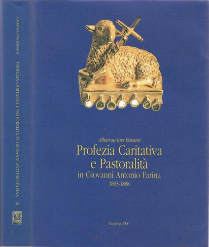 Profezia Caritativa e Pastoralità - Albarosa Ines Bassani - Libro Usato -  Istituto per le Ricerche di Storia Sociale e Religiosa - Fonti e Studi di  Storia Veneta