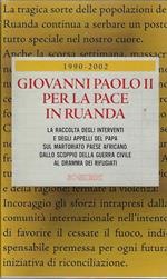 Giovanni Paolo II per la pace in Ruanda