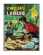 Gli Albi del Cowboy Il Piccolo Ranger 172 Il Mercante di Laredo