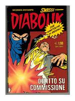 Diabolik Swiisss n. 147 Delitto Su Commissione 2006