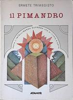 Il pimandro. Ossia L'intelligenza suprema che si rivela e parla