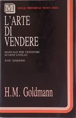 L' arte di vendere. Manuale per venditori di ogni livello