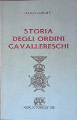 Storia degli Ordini Cavallereschi esistenti, soppressi ed estinti presso tutte le nazioni del mondo