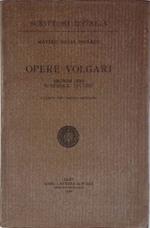 Opere Volgari. Amorum Libri - Pastorale - Lettere