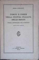 Uomini e forme nella cultura italiana delle origini. Storia letteraria del Duecento