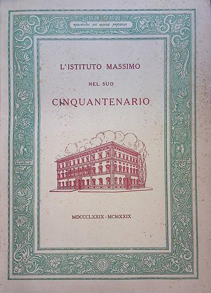 L' Istituto Massimo nel suo Cinquantenario 1879-1929 - copertina