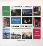 Concorso Fotografico Nazionale I Segni del Tempo. Catselli e borghi fortificati - Ville nel verde - Antiche chiese in campagna e romitori della Provincia di Perugia