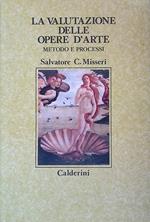 La valutazione delle Opere d'Arte. Metodo e processi