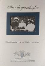 Fior di giunchiglia. Canti popolari e scene di vita contadina