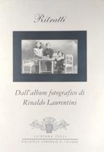 Ritratti. Dall'album fotografico di Rinaldo Laurentini