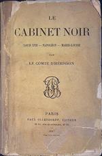 Le cabinet noir. Louis XVII - Napoléon - Marie-Louise