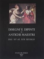 Disegni e Dipinti di Antichi Maestri. Dal XV al XIX Secolo