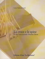 La croce e le spine. La Via Crucis secondo Vincenzo Tiboni