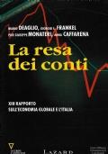 La resa dei conti. XIII rapporto sull’economia globale e l’Italia