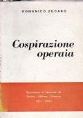 Cospirazione operaia - Resistenza al fascismo in Torino - Milano - Genova 1927-1943