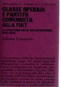 CLASSE OPERAIA E PARTITO COMUNISTA ALLA FIAT. La strategia della collaborazione: 1945-1949