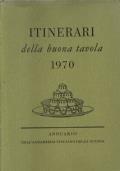 Itinerari Della Buona Tavola 1970 - ANNUARIO DELL’ACCADEMIA ITALIANA DELLA CUCINA