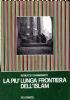 La più lunga frontiera dell’Islam