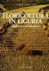 Floricoltura in Liguria dagli inizi ad Euroflora