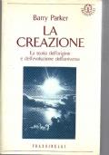 La CREAZIONE. La storia dell’origine e dell’evoluzione dell’universo