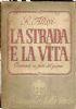 La strada e la vita. Commenti ai fatti del giorno