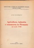 AGRICOLTURA, INDUSTRIA E COMMERCIO IN PIEMONTE nel secolo XVIII