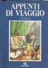 Appunti di viaggio. Itinerari dello spirito e del viandante