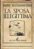 La sposa illegittima. Romanzo di una donna