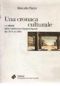 Una CRONACA CULTURALE - Le attività della Fondazione Giovanni Agnelli dal 1976 al 1999