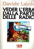 Vedere l’erba dalla parte delle radici