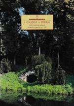 I giardini a Torino. Dalle residenze sabaude ai parchi e giardini del ’900