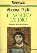 Il volto di Dio. Riflessioni sul Vangelo di Matteo