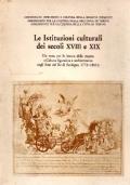 Le istituzioni culturali dei secoli XVIII e XIX. Un tema per la lettura della mostra Cultura figurativa e architettonica negli stati del Re di Sardegna. 1773 - 1861