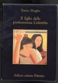 Il figlio della professoressa Colomba