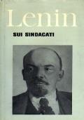 SUI SINDACATI. Raccolta di scritti e discorsi. Mosca, Edizioni Progress, 1960 circa