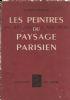 Les peintres du paysage parisien du XV siécle a nos jours