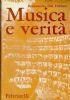 Musica e verità. Diario 1939-1964