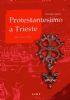 Protestantesimo a Trieste dal 1700 al 2000