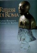 Riflessi Di Roma. Impero romano e barbari del baltico
