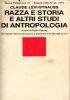 Razza e storia e altri studi di antropologia