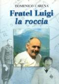 Fratel Luigi la roccia