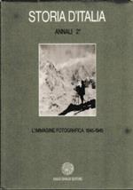 Storia d’Italia - Annali 2 - L’immagine fotografica 1845-1945 - 2 Tomi